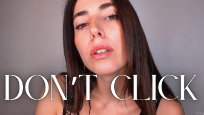 Don't Click- Captivate- Goddess Worhip- Spit Fetish