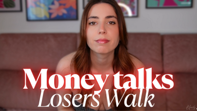 Money Talks Losers Walk Findom Humiliation Mean Girl