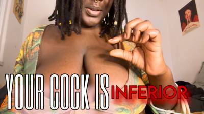 Your Cock Is Inferior