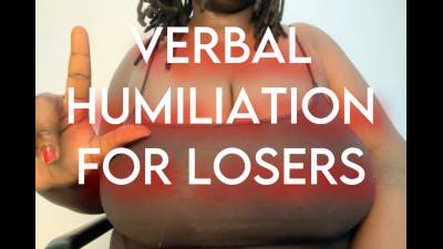 Verbal Humiliation For Losers