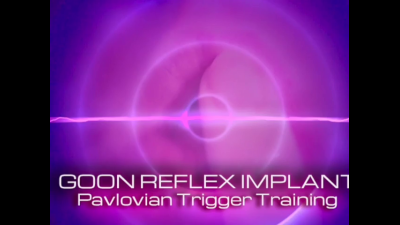 Goon Reflex Implant | Pavlovian Trigger Training JOI