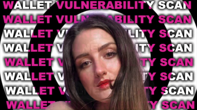 Wallet Vulnerability Scan- Findom Exposure Trance