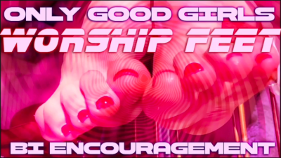 Only Good Girls Worship Feet: Conversion Therapy-Fantasy Part 2