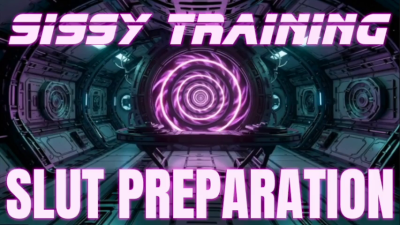 Sissy Training- Slut Preparation