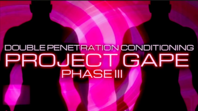 Project Gape Part 3- Double Penetration Conditioning