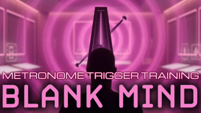 Blank Mind Trigger Training: Metronome