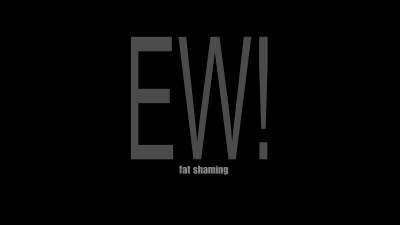 Fat Shaming