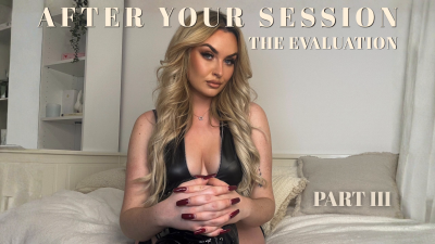 After Your Session- The Evaluation Part III
