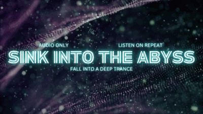 Sink Into The Abyss Audio