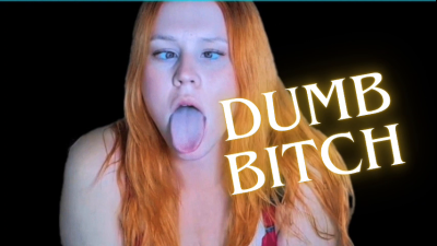 Dumb Bitch