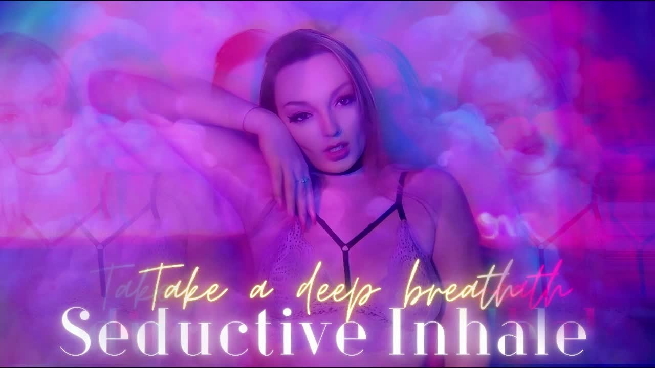 Take A Deep Breath- Seductive Inhale- Captivate Mindmelt Trance