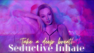 Take A Deep Breath Seductive Inhale Mesmerize Mindmelt Trance