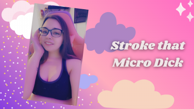 Stroke That Micro Dick