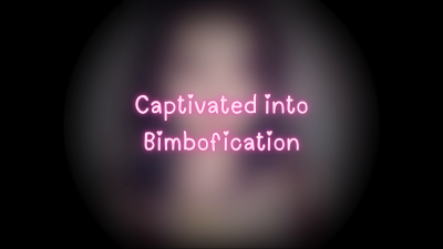Captivated Into Bimbofication