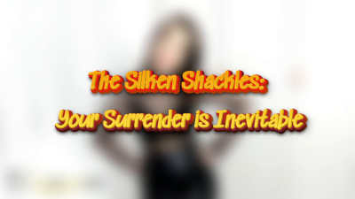 The Silken Shackles: Your Surrender Is Inevitable