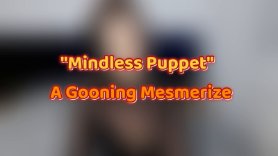 "Mindless Puppet" - A Gooning ****
