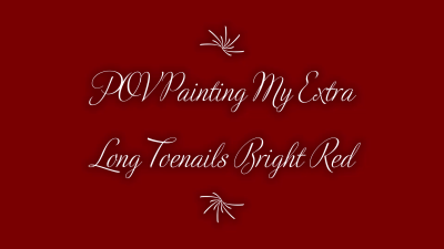 POV Painting My Extra Long Toenails Bright Red HD