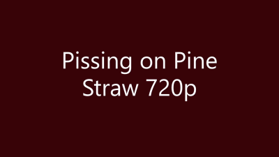 Pissing On Pine Straw 720P