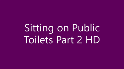 Sitting On Public Toilets Part 2 HD