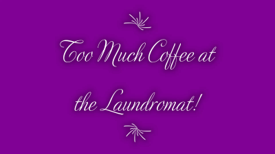 Too Much Coffee At The Laundromat HD