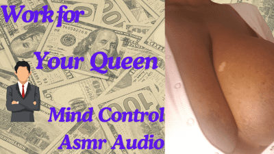 Work For Your Queen