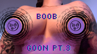 Boob Goon Part 3