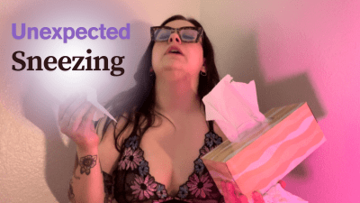 Unexpected Sneezing