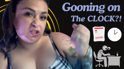 Gooning On The Clock!?