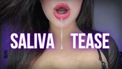 Saliva Tease