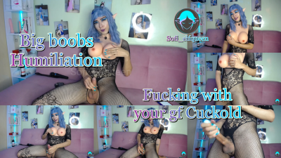 Big Boobs Humiliation Fucking Your GF