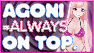 Agoni Is Always On Top