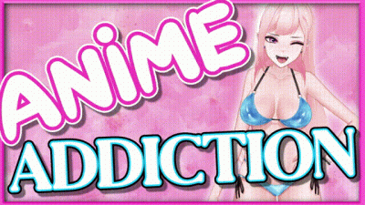 Anime Addiction