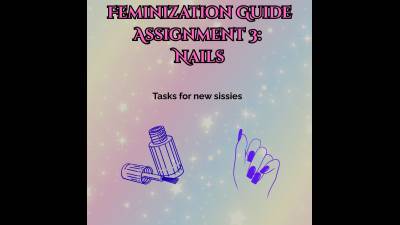 Feminization Guide Assignment 3: Nails