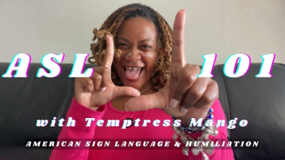 American Sign Language (Asl) 101 With Temptress Mango