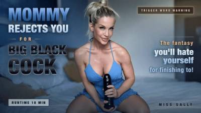Step-Mommy Rejects You For Big Black Cock