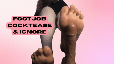 Footjob Cocktease + Ignore