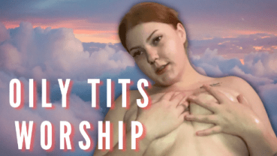 Worship My Oily Tits