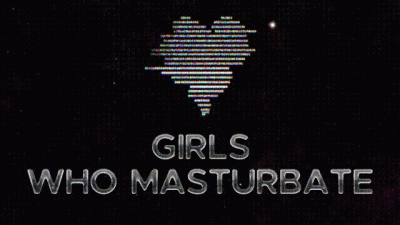 Girls Who Masturbate [Part 1]