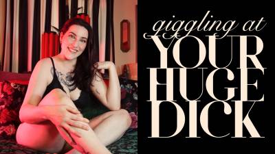 Giggling At Your Huge Dick