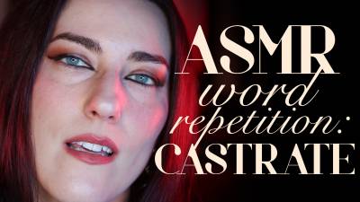 ASMR Repetition: Castrate
