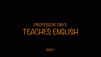 Professor Onyx English Lesson 1