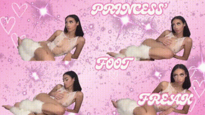 Princess' Foot Freak