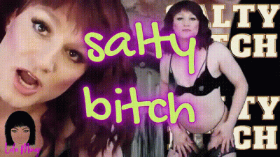 Salty Bitch