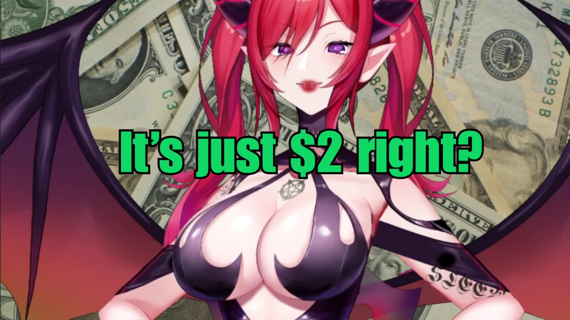 It's Just $2