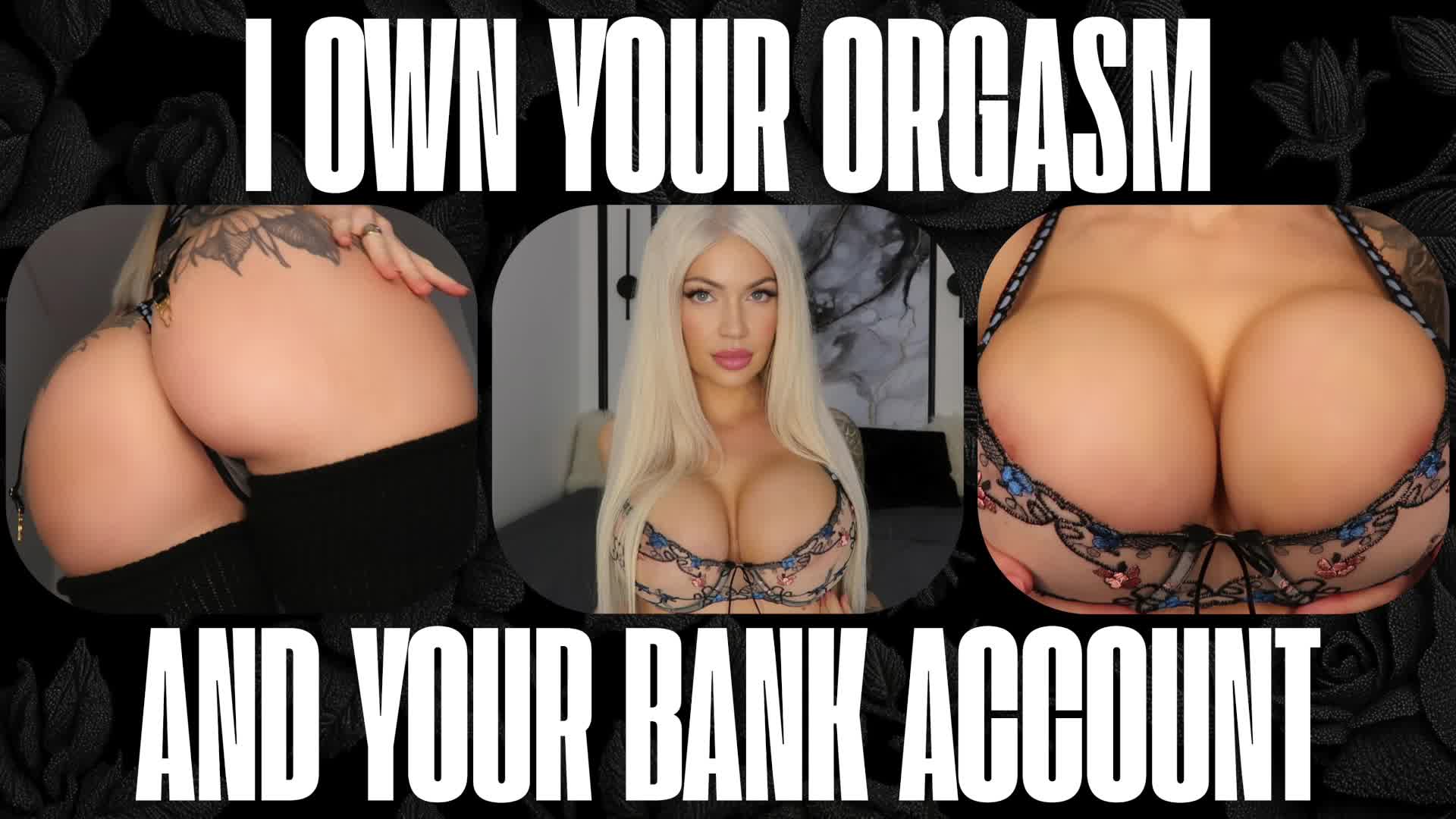I Own Your Orgasm (And Your Bank Account)