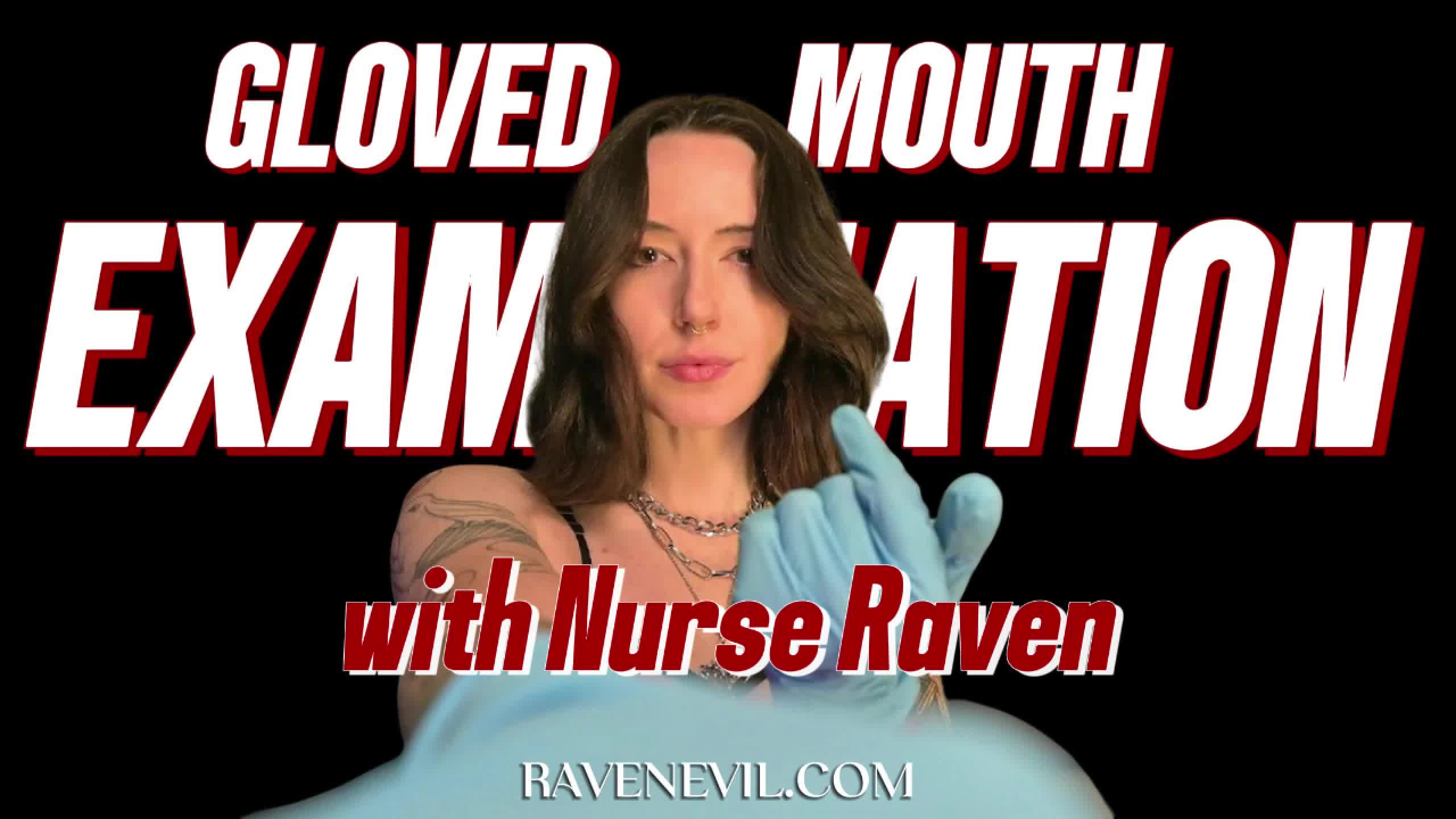 Gloved Mouth Examination With Nurse Raven