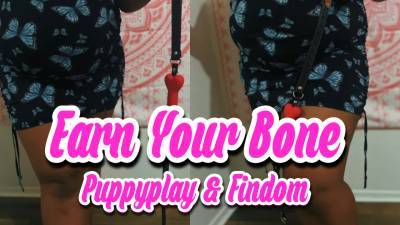 Earn Your Bone Puppyplay/Findom