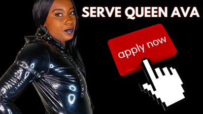 Submissive Application Form A Chance To Serve Ebony Femdom Queen Ava Check-Ins, Contract, Real Bdsm Dynamic