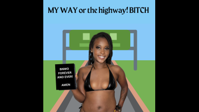 My Way Or The Highway: Bnwo Forever