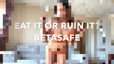 Eat It Or Ruin It?- Betasafe